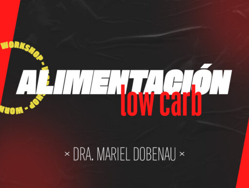 Workshop! Alimentación Low Carb con Mariel Dobenau